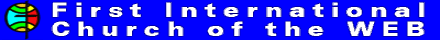 The First International Church Of The Web Startup Page